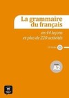 La grammaire du français A2: en 44 leçons et plus de 220 activités