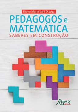 Pedagogos e matemática: saberes em construção