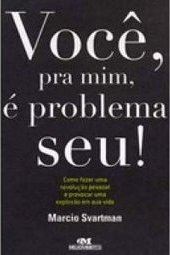 Você, pra Mim, é Problema Seu