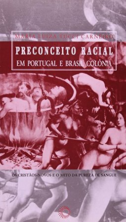 Preconceito Racial em Portugal e Brasil Colônia