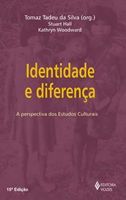 Identidade e diferença: a perspectiva dos estudos culturais