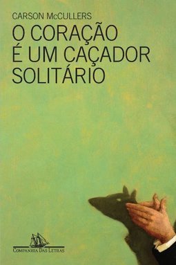 O Coração é Um Caçador Solitário