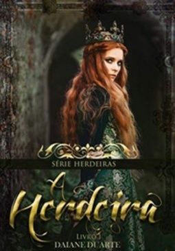 A Herdeira (Herdeiras #1)