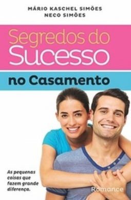 Segredos do Sucesso no Casamento