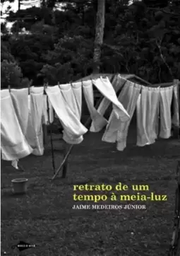 Retrato de um tempo à meia-luz