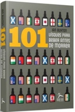 101 Uísques Para Beber Antes de Morrer