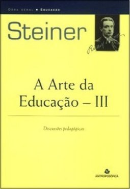 Arte da Educação: Discussões Pedagógicas, A - vol. 3