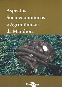 ASPECTOS SOCIOECONÔMICOS E AGRONÔMICOSDA MANDIOCA