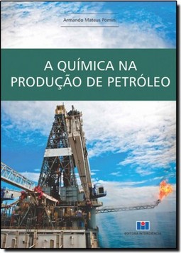 Quimica Na Producao De Petroleo, A