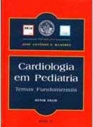 Cardiologia em Pediatria:Temas Fundamentais