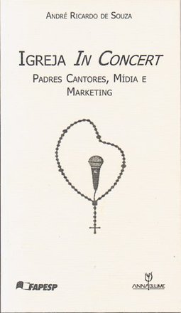Igreja in Concert: Padres Cantores, Mídia e Marketing