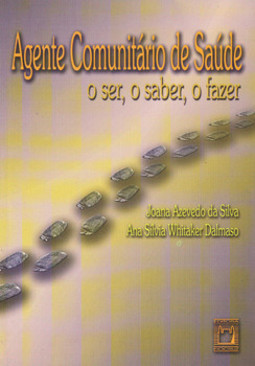 Agente comunitário de saúde: o ser, o saber, o fazer