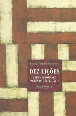 Dez Lições Sobre o Romance Inglês do Século XVIII
