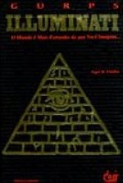 Gurps Illuminati: o Mundo é Mais Estranho do Que Você Imagina - RPG