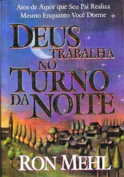 Deus Trabalha no Turno da Noite