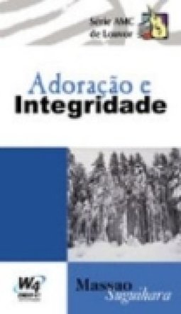 Adoração e Integridade
