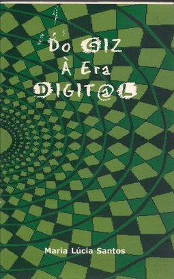 Do Giz à Era Digital