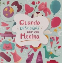 Quando descobri que era menina