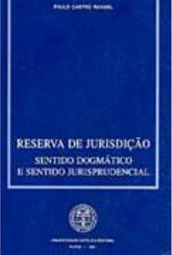 Reserva de Jurisdição: Sentido Dogmático e Sentido Jurisprudencial - I