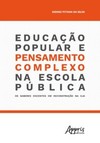 Educação popular e pensamento complexo na escola pública: os saberes docentes em reconstrução na eja