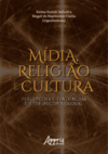Mídia, religião e cultura: percepções e tendências em perspectiva global