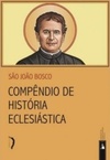 Compêndio de História Eclesiástica (Clássicos da Espiritualidade Católica)