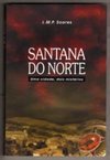 Santana do Norte - Uma Cidade, dois Mistérios