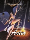 Flor de Aster (Aster #1)