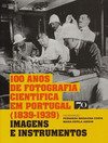 100 anos de fotografia científica em Portugal (1839-1939): imagens e instrumentos