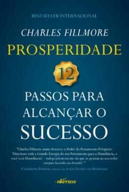 Prosperidade: 12 passos para alcançar o sucesso