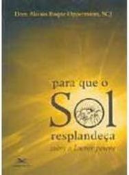 Para que o Sol Resplandeça: Sobre o Louvor Perene