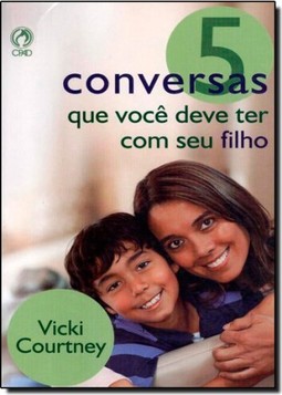 5 Conversas Que Voce Deve Ter Com Seu Filho