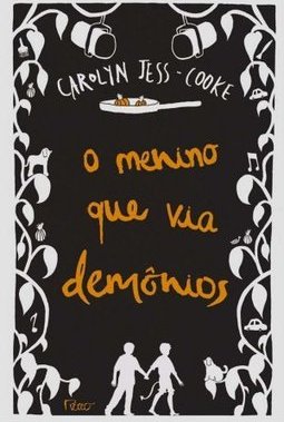  O Menino Que Via Demônios - Carolyn Jess-cooke
