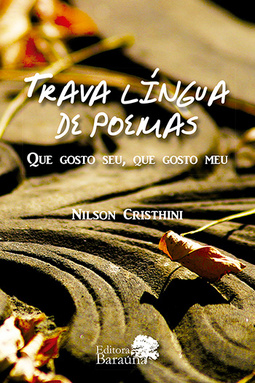 Trava língua de poemas: Que gosto seu, que gosto meu