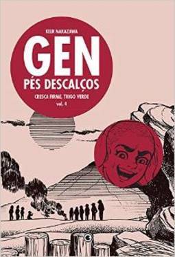 GEN - PES DESCALÇOS, V.4 : Cresça Firme, Trigo Verde