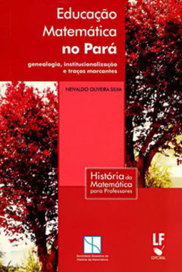 Educação matemática no pará - genealogia, institucionalização e traços marcantes