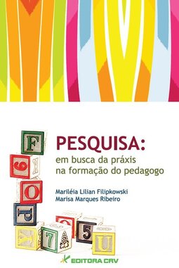 Pesquisa: em busca da práxis da formação do pedagogo