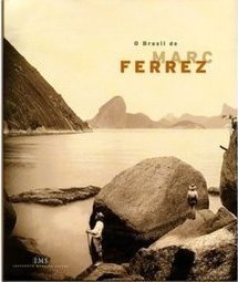 O Brasil de Marc Ferrez