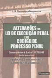 Alterações na Lei de Execução Penal e no Código de Processo Penal
