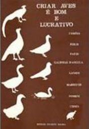 Criar Aves é Bom e Lucrativo