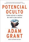 Potencial oculto: Como extrair o melhor de você e dos outros