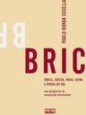 BRIC: Brasil, Rússia, Índia, China e África do Sul - Uma perspectiva de cooperação internacional
