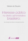 Interesse Público no Direito Administrativo Brasileiro