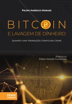 Bitcoin e lavagem de dinheiro: quando uma transação configura crime