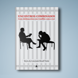 Encontros combinados com adolescentes em conflito com a lei