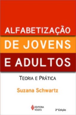 Alfabetização de jovens e adultos: teoria e prática