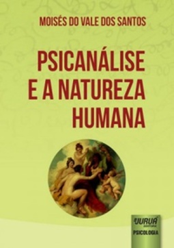 Psicanálise e a Natureza Humana