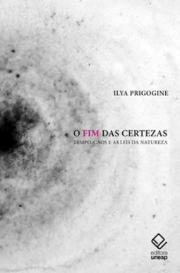 O fim das certezas: tempo, caos e as leis da natureza