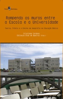 Rompendo os muros entre a escola e a universidade: teoria, práxis e o ensino de geografia na educação básica