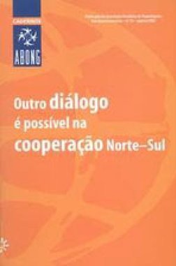 Outro Diálogo é Possível na Cooperação Norte-Sul